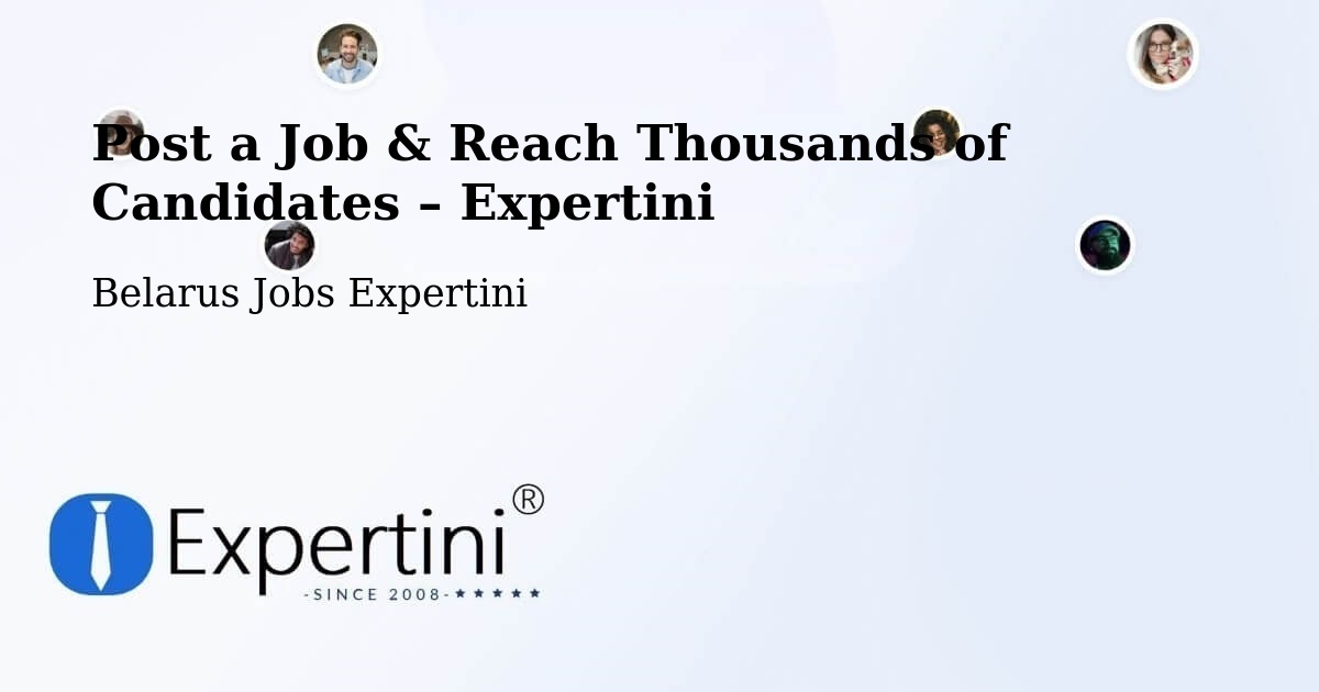 Post a Job in Belarus – Hire the Right Talent - Belarus Jobs Expertini