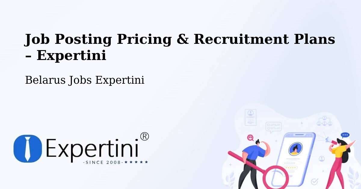 Job Posting Pricing & Recruitment Plans – Belarus - Belarus Jobs Expertini